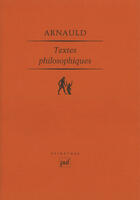 Couverture du livre « Textes philosophiques » de Antoine Arnauld aux éditions Puf