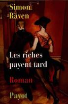 Couverture du livre « Les riches payent tard » de Simon Raven aux éditions Payot