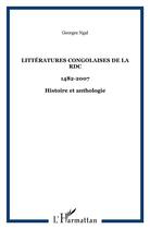 Couverture du livre « Littératures congolaises de la RDC ; 1482-2007 ; histoire et anthologie » de Georges Ngal aux éditions L'harmattan