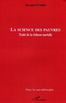 Couverture du livre « La science des pauvres » de Jacques Fradin aux éditions Editions L'harmattan