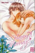 Couverture du livre « Happy marriage ?! T.9 » de Maki Enjoji aux éditions Kaze