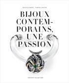 Couverture du livre « Bijoux contemporains, une passion » de Nadine Coleno et Chantal Bizot aux éditions Le Regard
