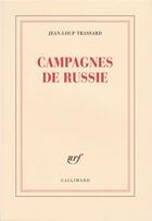 Couverture du livre « Campagnes de russie » de Jean-Loup Trassard aux éditions Gallimard