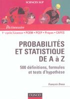 Couverture du livre « Probabilites et statistiques de a a z ; 500 definitions, formules et tests d'hypothese » de Francois Dress aux éditions Dunod