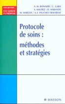 Couverture du livre « Protocoles de soins ; methodes et strategies » de Anne-Marie Bonnery aux éditions Elsevier-masson