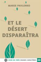 Couverture du livre « Et le désert disparaîtra » de Marie Pavlenko aux éditions Voir De Pres