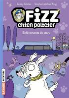 Couverture du livre « Fizz, chien policier Tome 4 » de Gibbes/King aux éditions Bayard Jeunesse