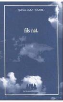 Couverture du livre « Fils nat. » de Graham Smith aux éditions Solitaires Intempestifs