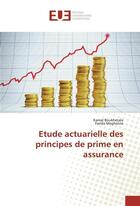 Couverture du livre « Etude actuarielle des principes de prime en assurance » de Boukhetala Kamal aux éditions Editions Universitaires Europeennes