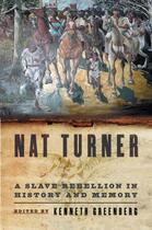 Couverture du livre « Nat turner: a slave rebellion in history and memory » de Kenneth S Greenberg aux éditions Editions Racine
