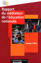 Couverture du livre « Rapport du mediateur de l'education nationale (annee 2005) » de  aux éditions Documentation Francaise