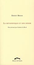 Couverture du livre « La métaphysique et son avenir » de Ernest Renan aux éditions Editions Du Sandre