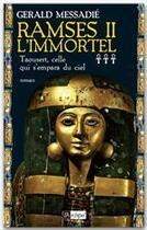 Couverture du livre « Ramsès II l'immortel t.3 ; celle qui s'empara du ciel » de Gerald Messadie aux éditions Archipel