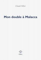 Couverture du livre « Mon double a malacca » de Claude Ollier aux éditions P.o.l