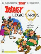 Couverture du livre « Asterix Tome 10 : Asterix Legionarius » de Rene Goscinny et Albert Uderzo aux éditions Dargaud