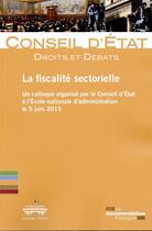 Couverture du livre « La fiscalite sectorielle » de Conseil D'Etat aux éditions Documentation Francaise