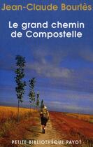 Couverture du livre « Le grand chemin de Compostelle » de Jean Claude Bourles aux éditions Payot