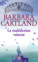 Couverture du livre « La malédiction vaincue » de Barbara Cartland aux éditions J'ai Lu