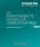 Couverture du livre « La responsabilité sociale de l'employeur (RSE) (2e édition) » de Franck Petit et Sophie Garnier aux éditions Gualino