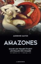 Couverture du livre « Les Amazones » de Adrienne Mayor aux éditions La Decouverte