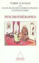 Couverture du livre « Psychotérapies » de Tobie Nathan aux éditions Odile Jacob