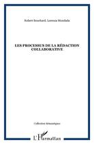 Couverture du livre « Les processus de la redaction collaborative » de Mondada/Bouchard aux éditions L'harmattan