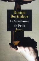 Couverture du livre « Le syndrome de Fritz » de Dmitri Bortnikov aux éditions Libretto