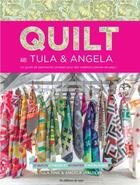 Couverture du livre « Quilt avec Tula & Angela » de Angela Walters et Tula Pink aux éditions De Saxe