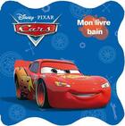 Couverture du livre « MON LIVRE BAIN ; Cars » de Disney aux éditions Disney Hachette