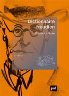 Couverture du livre « Dictionnaire freudien » de Claude Le Guen aux éditions Puf