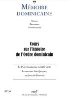 Couverture du livre « MEMOIRE DOMINICAINE T.34 ; cours sur l'histoire de l'ordre dominicain » de  aux éditions Cerf