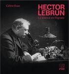 Couverture du livre « Hector Lebrun : La science en filigrane » de Celine Rase aux éditions Pu De Namur