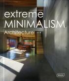 Couverture du livre « Extreme minimalism » de Chris Van Uffelen aux éditions Braun
