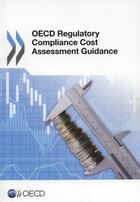 Couverture du livre « OECD, regulatory compliance cost assessment guidance » de Ocde aux éditions Ocde