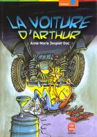 Couverture du livre « La voiture d'arthur » de Anne-Marie Desplat-Duc aux éditions Le Livre De Poche Jeunesse