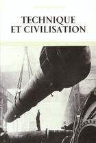 Couverture du livre « Technique et civilisation » de Lewis Mumford aux éditions Seuil