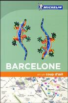 Couverture du livre « EN UN COUP D'OEIL ; Barcelone » de Collectif Michelin aux éditions Michelin