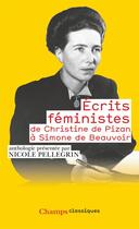 Couverture du livre « Écrits féministes ; de Christine de Pizan à Simone de Beauvoir » de Nicole Pellegrin aux éditions Flammarion