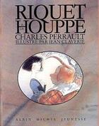 Couverture du livre « Riquet à la houppe » de Charles Perrault et Jean Claverie aux éditions Albin Michel