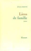 Couverture du livre « Liens de famille » de Celia Bertin aux éditions Grasset
