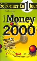 Couverture du livre « Se Former A Money 2000 En Un Jour » de Marc Petremann aux éditions Campuspress
