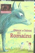 Couverture du livre « Dieux et héros des romains » de Anne Bousselet aux éditions Gallimard-jeunesse