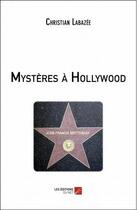 Couverture du livre « Mystères à Hollywood » de Christian Labazee aux éditions Editions Du Net