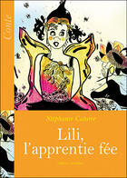 Couverture du livre « Lili, l'apprentie fée » de Stephanie Catoire aux éditions Amalthee