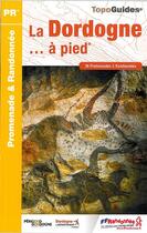 Couverture du livre « La Dordogne... à pied (édition 2015) » de  aux éditions Ffrp