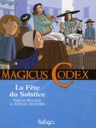 Couverture du livre « Magicus Codex ; la fête du solstice » de Tristan Pichard et Abolivier Aurélie aux éditions Beluga