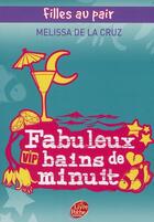 Couverture du livre « Fabuleux bains de minuit » de Melissa De La Cruz aux éditions Le Livre De Poche Jeunesse