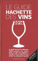 Couverture du livre « Guide hachette des vins (édition 2016) » de  aux éditions Hachette Pratique