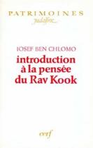 Couverture du livre « Introduction à la pensée du Rav Kook » de Ben Chlomo Iosef aux éditions Cerf