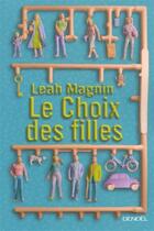 Couverture du livre « Le choix des filles » de Leah Magnin aux éditions Denoel